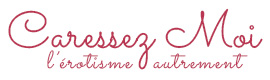 Caressez Moi